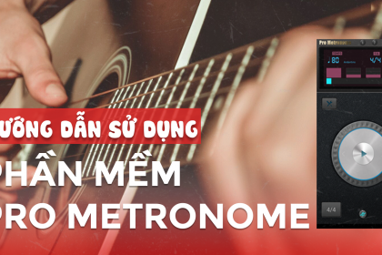 Hướng dẫn sử dụng phần mềm pro metronome